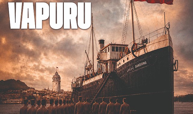 Kepez'de Bandırma Vapuru sahne alıyor